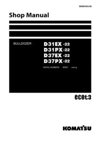Komatsu D31EX-22, D31PX-22, D37EX-22, D37PX-22 Dozer Repair Shop Service Manual