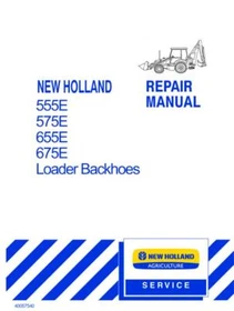 Ford 555E, 575E, 655E, 675E Loader Backhoe Service Manual Repair Shop Book