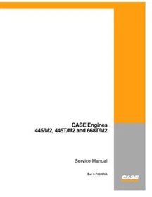 Case 445/M2, 445T/M2, 668T/M Engine Service Manual Repair Shop Book