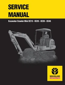 New Holland EC15, EC25, EC35, EC45 Crawler Mini Excavator Service Manual Repair