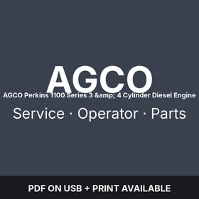 AGCO Perkins 1100 Series 3 & 4 Cylinder Diesel Engine Service Manual