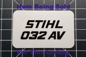 Stihl 032 AV badge plate "full overlay vinyl decal"