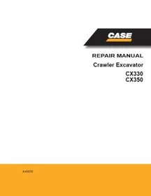 Case CX330, CX350 Crawler Excavator Service Manual Repair Shop Book