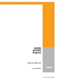 Case 422/M2, 422T/M2 Engine Service Manual Repair Shop Book