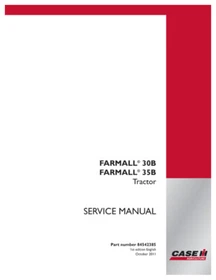 Case IH Farmall 30B, 35B Tractor Service Manual Repair Shop Book - 84542385