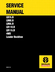 New Holland LB75.B,LB90.B,LB95.B,LB110.B,LB115.B,4WS Backhoe Service Manual