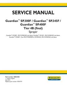 New Holland Guardian SP.300F, SP.345F, SP.400F Tier 4B Sprayer Service Manual