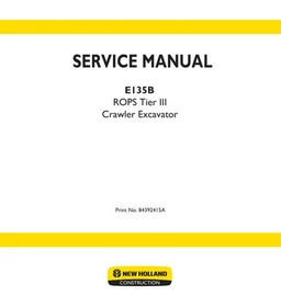 New Holland E135B ROPS Tier 3 Crawler Excavator Service Manual Repair Shop Book
