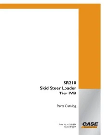 Case SR210 Tier 4B Skid Steer Loader Parts Catalog Manual Exploded Diagrams Book