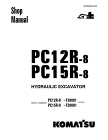 Komatsu PC12R-8, PC15R-8 Hydraulic Excavator Repair Shop Service Manual Workshop