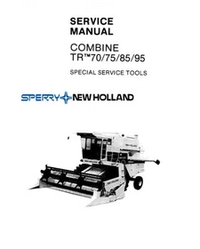 New Holland TR70, TR75, TR85, TR95 Combine Service Manual Repair Shop Book