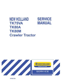 New Holland TK75VA, TK80A, TK80M Crawler Tractor Service Manual Repair Shop Book