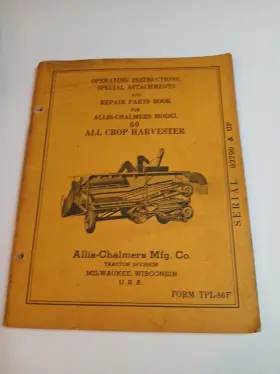 TPL86F ALLIS-CHALMERS Crop Harvester Operating Manual