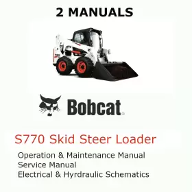 S770 BOBCAT Skid Steer Loader Manual Operators Service Repair
