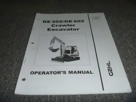 GE602 GEHL Crawler Excavator Operator Manual User Xz