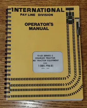 TD-25 INTERNATIONAL Operators Manual Line Crawler Tractor