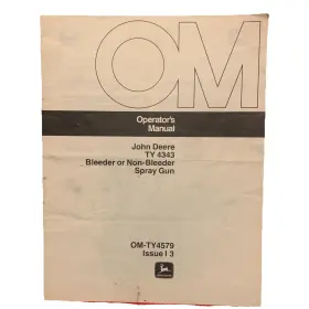 OM-TY4579 JOHN DEERE Ty Bleeder Spray Gun Operators Manual