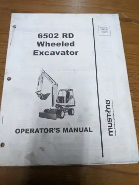 6502 MUSTANG Rd Wheeled Excavator Operators Manual