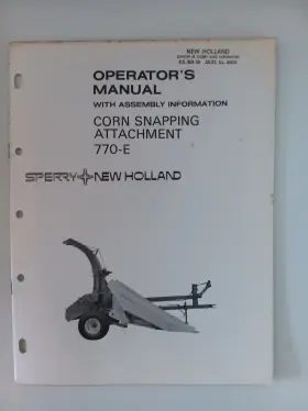 770-E NEW HOLLAND Corn Snapper Operators Service Manual