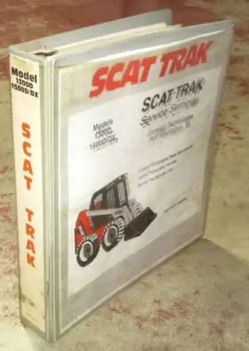 1500DX SCAT TRAK Track Dx Skid Steer Loader Service Seminar