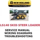 NEW HOLLAND LS140 SKID STEER MANUAL SHOP SERVICE REPAIR  PDF