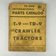 International Harvester T-9 & TD-9 Crawler Tractors Parts Catalog TC-24C