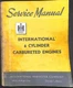 International Harvester Service Manual 6 Cylinder Carbureted Engines IS-1037