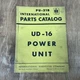 INTERNATIONAL PARTS CATALOG UD-16 POWER UNIT PU-21B