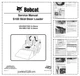 Bobcat S100 Skidsteer Loader Service Manual SN A2G711001 A89L11001 PDF