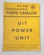 IH International PU-25B Parts Catalog U-1 Power Unit Manual