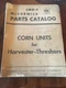 International PartsCatalog for CNU-1 McCormick Corn Units for Harvester-Thresher