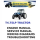 NEW HOLLAND T4.75LP TRACTOR MANUAL SHOP SERVICE ENGINE REPAIR PDF