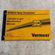 VERMEER BP8000 BALE PROCESSOR OPERATOR'S and MAINTENANCE MANUAL