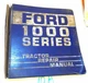 Ford 1000 Series Tractor Repair Manual  Models  1300-1500  1700-1900 Tractors
