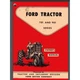 Ford 701 & 901 Row Crop Tractors Owner's Manual Year 1957 67 pages comb bound
