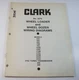 Clark Wheel Loader Dozer Tractor Electrical Wiring Diagram Schematics 35C - 475C