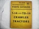 IH INTERNATIONAL T-14 TD-14  T14 TD14 CRAWLER DOZER PARTS MANUAL TC-25B