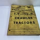 Vintage IH International Harvester T-9 TD-9 Crawler Tractor Parts Catalog TC-24E