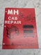 MACK TRUCKS MH CAB REPAIR 17-100.5 MASTER SERVICE MANUAL SHOP BOOK 1983
