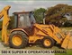 CASE 580 580K SUPER 580 K BACKHOE LOADER TRACTORS OWNER MANUAL OP OPERATORS CD