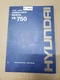 ONE  Hyundai HL750 Wheel Loader (SN 1001 & UP) Operators Manual