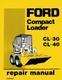 Ford New Holland CL30, CL40 Compact Loader Service Manual Repair Shop Book