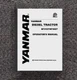312 352 DIESEL TRACTOR OPERATOR'S INSTR. MANUAL FITS 2007 YANMAR EF312T EF352T