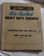 Wisconsin Air Cooled Heavy Duty Engines Instruction Book/Parts List AFH AGH AHH