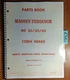 Massey Ferguson MF 33 43 63 Corn Head Parts Book Manual 651 268 M91 1/68