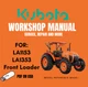 KUBOTA LA1153 LA1353 FRONT LOADER SERVICE REPAIR WORKSHOP MANUAL ON USB