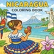 Nicaragua Coloring Book: 31 Pages Inspired by Volcanoes, Lakes, Cities & Culture