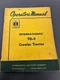 International Harvester Operators Manual TD-9 Crawler Tractor