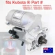 for Kubota Starter Motor 19269-63013 BX25DLB-1, F3990, R310 OLD TYPE, R310BH OLD