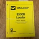 Waldon 8500B WHEEL LOADER PARTS MANUAL BOOK CATALOG LIST GUIDE pn 283689-2-88